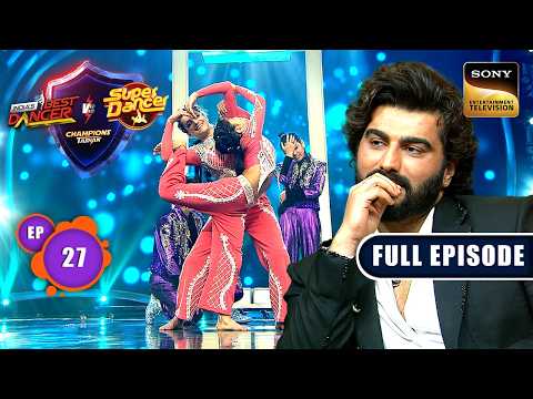Dance का महाकुंभ | IBD Vs SD : Champions Ka Tashan | Ep 27 | Full Episode | 15 Feb 2024