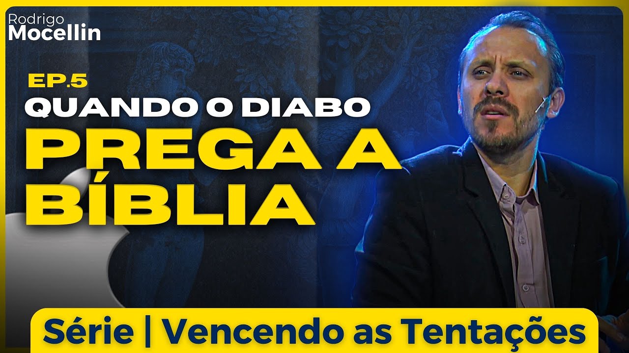 Quando o diabo prega a Bíblia | Pastor Rodrigo Mocellin