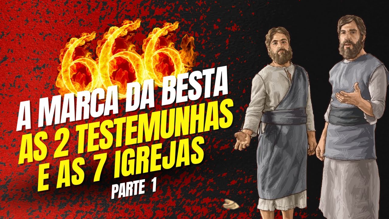 Aula 7 | (1/2) As DUAS TESTEMUNHAS, as 7 IGREJAS e a MARCA DA BESTA #TiagoTiz #EscatologiaRevelada