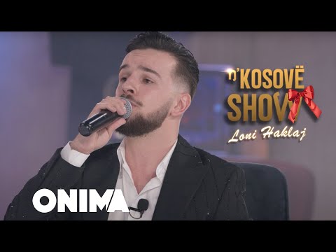 n’Kosove show : Loni Haklaj - Ne nje Kulle Kosove