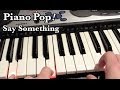 Say Something Piano Lesson - A Great Big World ...