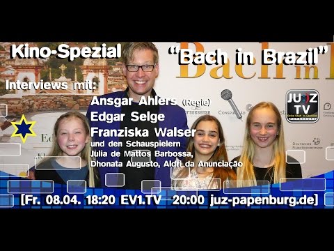 JUZ TV April 2016   Bach in Brazil Kino Spezial   Edgar Selge Ansgar Ahlers Franziska Walser