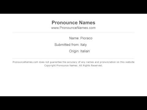 How to pronounce Pioraco (Italian/Italy) - PronounceNames.com