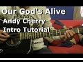 "Our God's Alive" by Andy Cherry - Intro ...