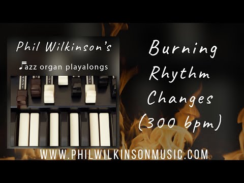 Burning Rhythm Changes - Organ and Drums Backing Track (300 bpm)