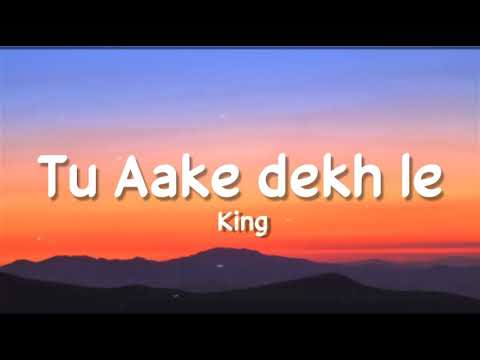 Tu aake dekh le (Lyrics) - King | Carnival | Shahbeats | New Rap song 2020
