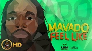 Mavado - Feel Like (Raw) June 2016