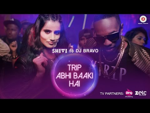 Trip Abhi Baaki Hai - Official Music Video | SHIVI | DJ Bravo | MUST SEE