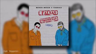 Menor Menor Feat. Farruko - Falsas Promesas [Remix] Lyrics Video