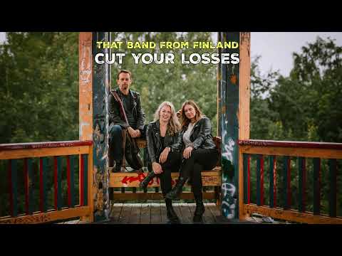 Cut Your Losses - That band from Finland