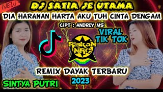 Download lagu DJ DAYAK VIRAL SATIA JE UTAMA - SINTYA PUTRI NEW REMIX 2023 TIK TOK FULL BASS DIA HARANAN HARTA mp3 Download lagu DJ DAYAK VIRAL SATIA JE UTAMA - SINTYA PUTRI NEW REMIX 2023 TIK TOK FULL BASS DIA HARANAN HARTA mp3