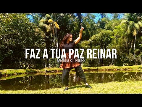 MINISTRAÇÃO DE DANÇA -FAZ A TUA PAZ REINAR (AMANDA RODRIGUES).