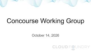 Concourse Working Group, October 14 2026