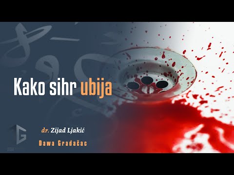KAKO SIHR UBIJA - dr. Zijad Ljakić