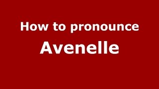 How to pronounce Avenelle