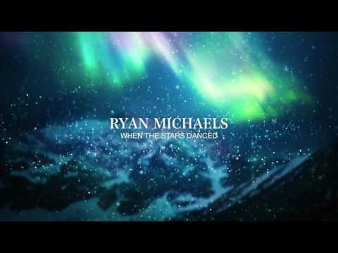 Ryan Michaels - When the Stars Danced