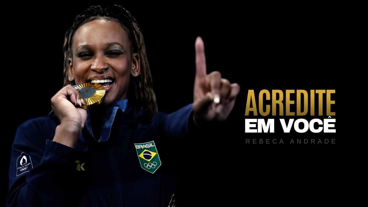 ACREDITE EM VOCÊ - Rebeca Andrade | MOTIVACIONAL