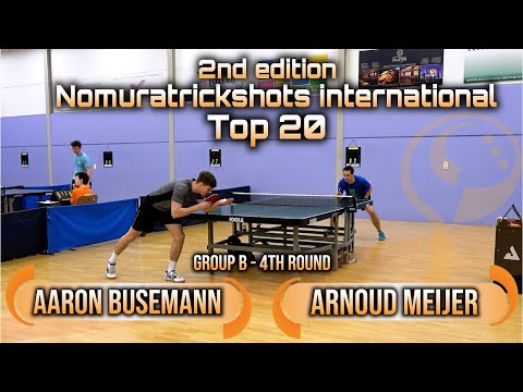 Top 20 Group B - Aaron Busemann vs Arnoud Meijer - Nomuratrickshots international #tabletennis
