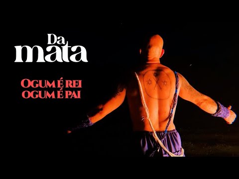 Da Mata - Ogum é Rei Ogum é Pai