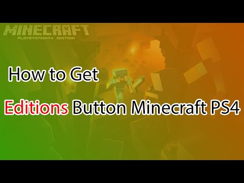 MikeyIsBaeYT - How to Get Editions Button on Minecraft PS4 | Best method!