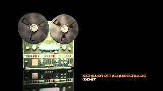 SCHILLER MIT KLAUS SCHULZE - ZENIT