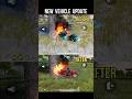 New Vehicle Update Free Fire Vehicle Explosion Update In OB48 Srikantaff