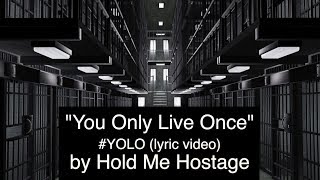 You Only Live Once Music Video