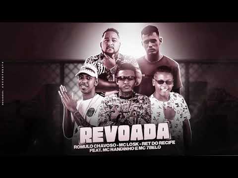 RET DO RECIFE, LOSK, ROMULO CHAVOSO FEAT MC NANDINHO E MC 7BELO - REVOADA (REMIX BREGA FUNK)