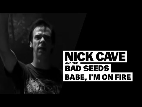 download lagu mp3 mp4 Nick Cave Babe I M On Fire, download lagu Nick Cave Babe I M On Fire gratis, unduh video klip Nick Cave Babe I M On Fire