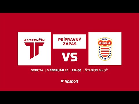 ASTV LIVE | AS Trenčín - MFK Dukla Banská Bystrica | Prípravný zápas