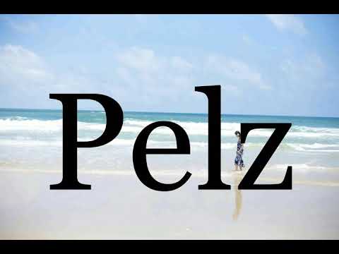 How To Pronounce Pelz🌈🌈🌈🌈🌈🌈Pronunciation Of Pelz