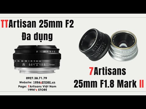 7Artisans 25mm F1.8 Mark II Đa dụng khẩu độ lớn