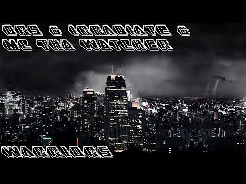 DRS & Irradiate & MC Tha Watcher - Warriors