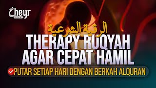 Download lagu RUQYAH CEPAT HAMIL - RAHIM JADI SUBUR - INSYAALLAH SEGERA PUNYA KETURUNAN - الرقية الشرعية mp3