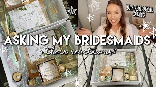 ASKING MY BRIDESMAIDS (DIY proposal boxes) + THEIR REACTIONS!! 💍