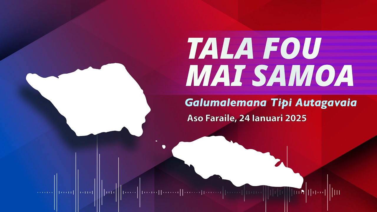 Radio Samoa - News from Samoa (24 JAN 2025)