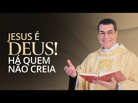 Pregação 08 | Jesus é Deus! / Padre Chrystian Shankar