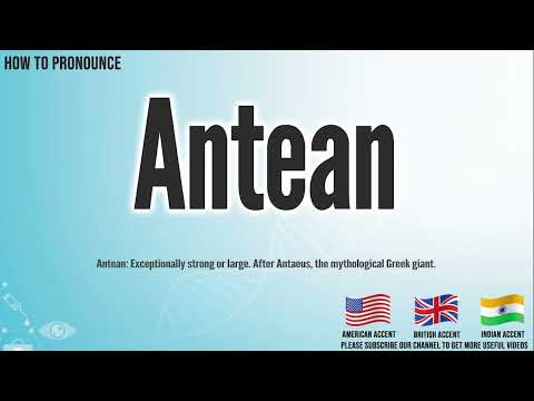 Antean Pronunciation | How to Pronounce (say) Antean CORRECTLY | Medical Meaning