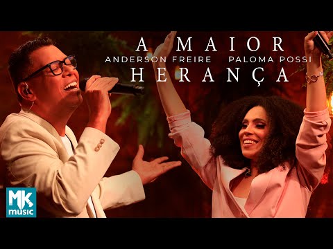 Anderson Freire e Paloma Possi - A Maior Herança