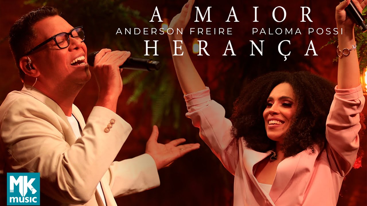 Anderson Freire e Paloma Possi - A Maior Herança (Ao Vivo)