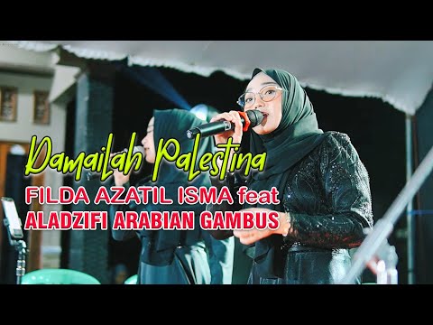 DAMAILAH PALESTINA // FILDA AZATIL ISMA feat ALADZIFI ARABIAN MUSIC GAMBUS | TERBARU 2024
