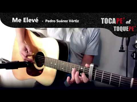 Me Elevé - Pedro Suarez Vertiz