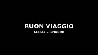 BUON VIAGGIO-CESARE CREMONINI[CON TESTO][LIRICS]