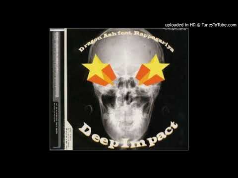 Dragon Ash - Deep Impact feat.Rappagariya