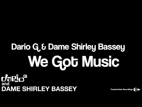 Dario G & Dame Shirley Bassey - We Got Music [Lyric Video]