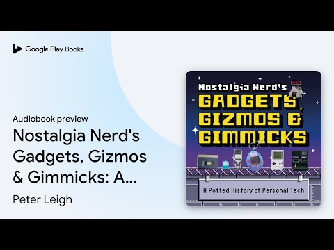 Nostalgia Nerd's Gadgets, Gizmos & Gimmicks: A… by Peter Leigh · Audiobook preview