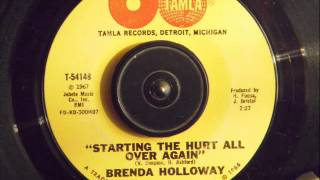 BRENDA HOLLOWAY -  STARTING THE HURT ALL OVER AGAIN