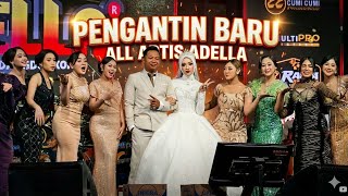 Download lagu PENGANTIN BARU - ALL ARTIS ADELLA - ADELLA LIVE SURABAYA mp3