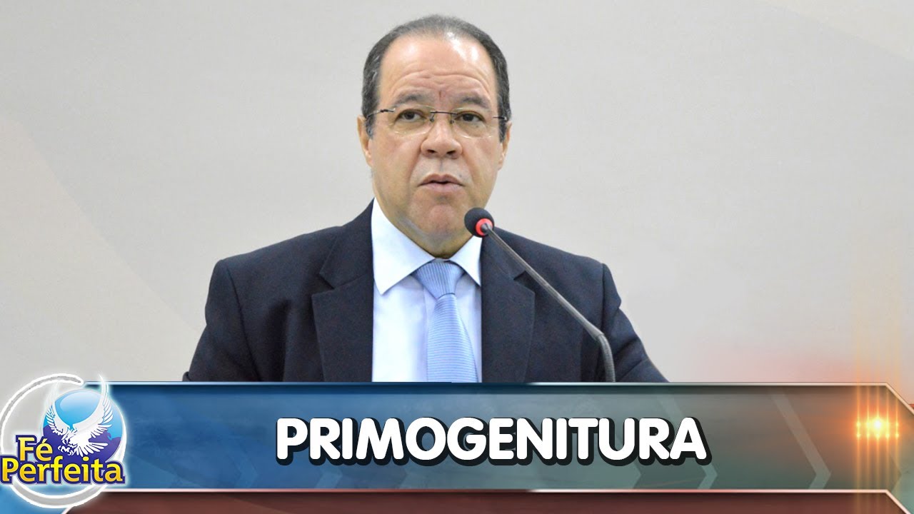 Primogenitura - 01/02/2019 - RECIFE-PE - Pr. César Augusto