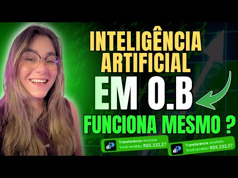 ???? I.A FUNCIONA EM OPÇÕES BINÁRIAS MESMO? SAIBA A VERDADE SOBRE INTELIGENCIA ARTIFICIAL EM O.B !